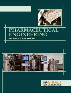 Pharmaceutical Engineering de Anant Paradkar