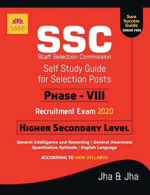 SSC HIGHER SECONDARY LEVEL PHASE VIII GUIDE 2020 de Jha And Jha