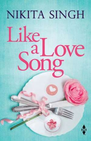 Like a Love Song de Nikita Singh