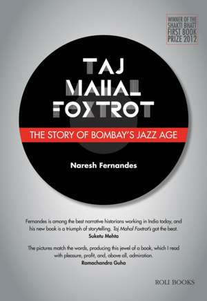 Taj Mahal Foxtrot de Naresh Fernandes