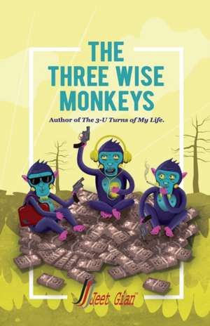 The Three Wise Monkeys de Gian, Jeet