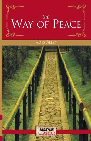 The Way of Peace de James Allen