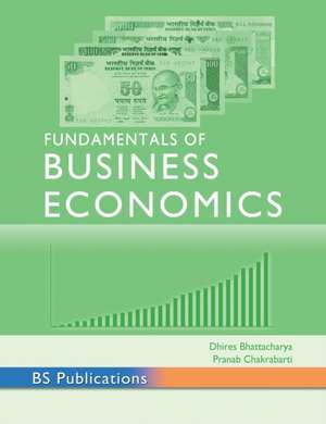 Fundamentals of Business Economics de Dhires Bhattacharya