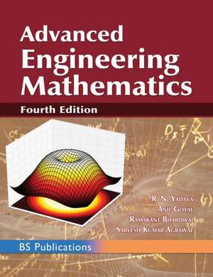 Advanced Engineering Mathematics de R N Yadava