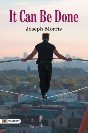 Joseph, M: IT CAN BE DONE