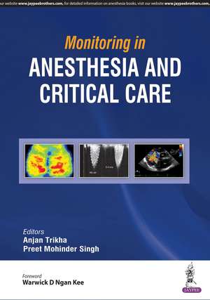 Monitoring in Anesthesia and Critical Care de Anjan Trikha