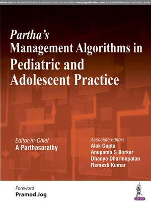 Partha's Management Algorithms in Pediatric and Adolescent Practice de A Parthasarathy