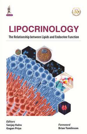 Lipocrinology: The Relationship between Lipids and Endocrine Function de Sanjay Kalra