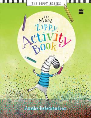 Meet Zippy Activity Book de Anitha Balachandran