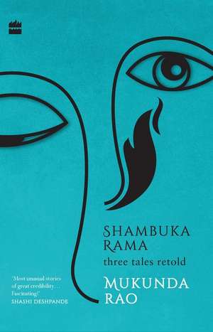 Shambuka Rama: Three Tales Retold de Mukunda Rao