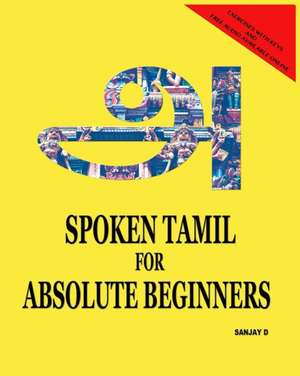 SPOKEN TAMIL FOR ABSOLUTE BEGINNERS de Sanjay D