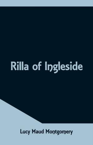 Rilla of Ingleside de Lucy Maud Montgomery