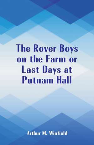 The Rover Boys on the Farm de Arthur M. Winfield