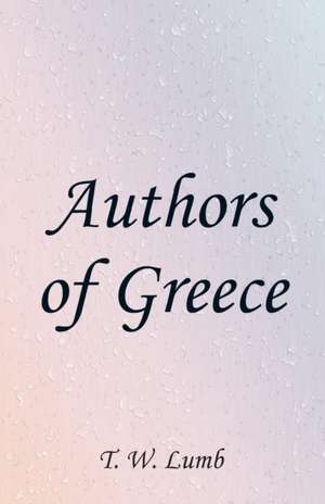 Authors of Greece de T. W. Lumb