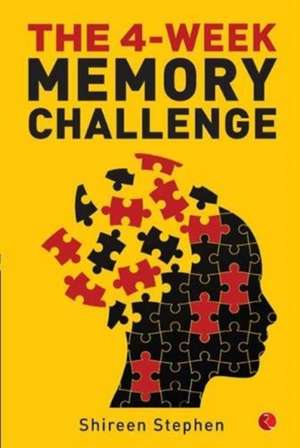 The 4-Week Memory Challenge de Shireen Stephen