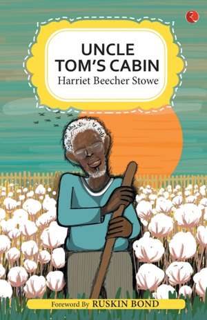 UNCLE TOM'S CABIN de Harriet Beecher