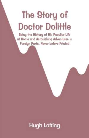 The Story of Doctor Dolittle de Hugh Lofting