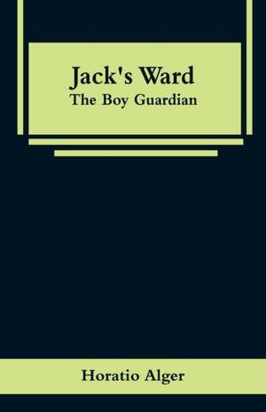 Jack's Ward de Horatio Alger