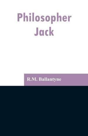 Philosopher Jack de R. M. Ballantyne