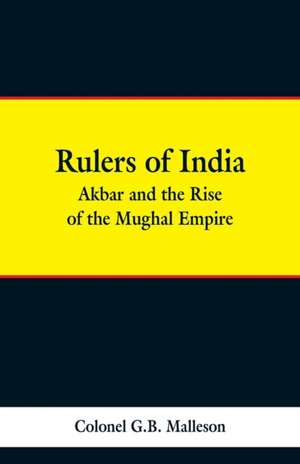 Rulers of India de Colonel G. B. Malleson