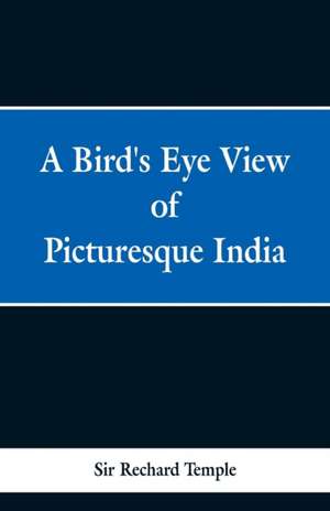 A Birds Eye View of Picturesque India de Rechard Temple