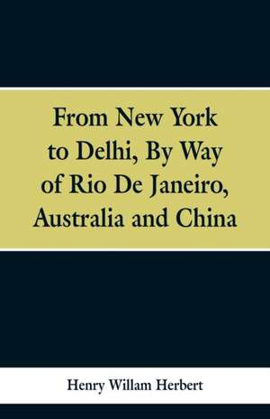 From New York to Delhi de Jr. Robert B. Minturn