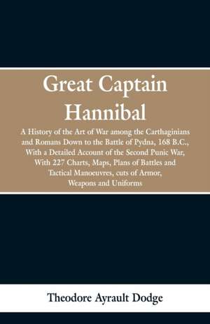 Great Captain Hannibal de Theodore Ayrault Dodge