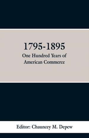 1795-1895 de CHAUNCEY M. DEPEW