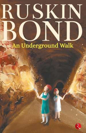 An Underground Walk de Ruskin Bond