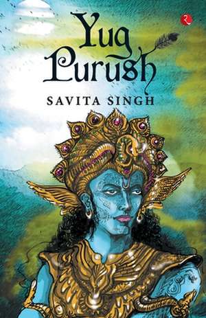 YUG PURUSH de Savita Singh