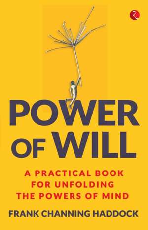 POWER OF WILL de Frank Channing