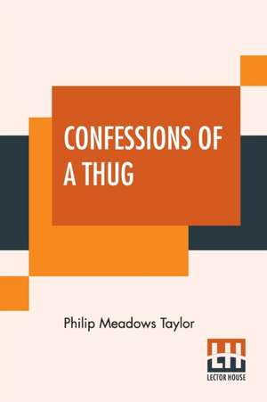 Confessions Of A Thug de Philip Meadows Taylor