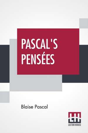 Pascal's Pensees de Blaise Pascal