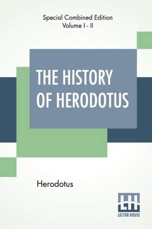 The History Of Herodotus (Complete) de Herodotus