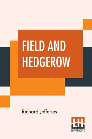 Field And Hedgerow de Richard Jefferies