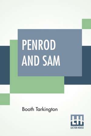 Penrod And Sam de Booth Tarkington