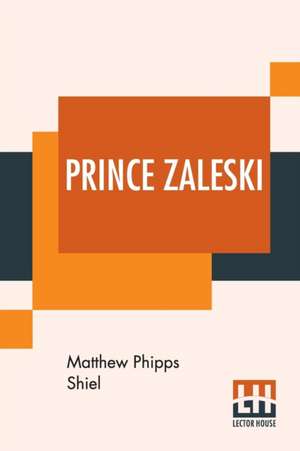 Prince Zaleski de Matthew Phipps Shiel