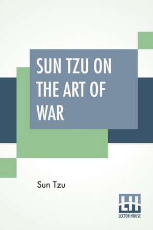 Sun Tzu On The Art Of War de Sun Tzu