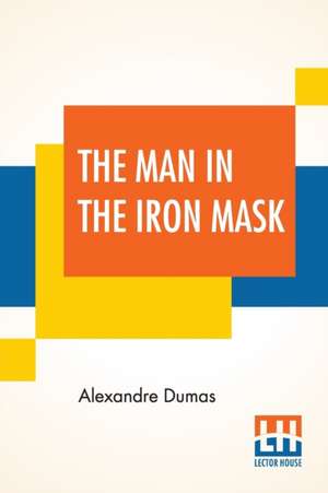 The Man In The Iron Mask de Alexandre Dumas