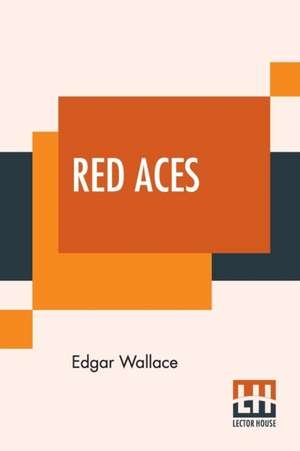 Red Aces de Edgar Wallace