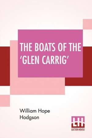 The Boats Of The 'Glen Carrig' de William Hope Hodgson