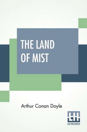 The Land Of Mist de Arthur Conan Doyle