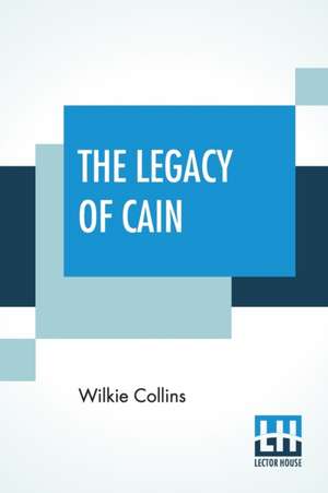 The Legacy Of Cain de Wilkie Collins