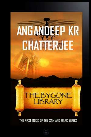 THE BYGONE LIBRARY de Angandeep Kr Chatterjee