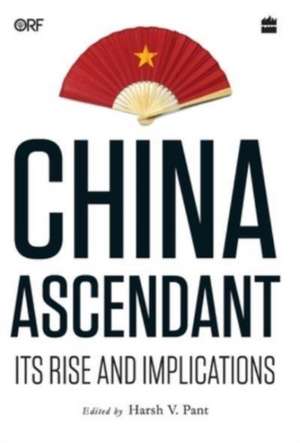 China Ascendant de Harsh V. Pant