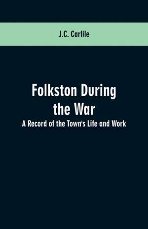 Folkston During the War de J. C. Carlile