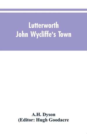 Lutterworth de A. H. Dyson (Editor: Hugh Goodacre
