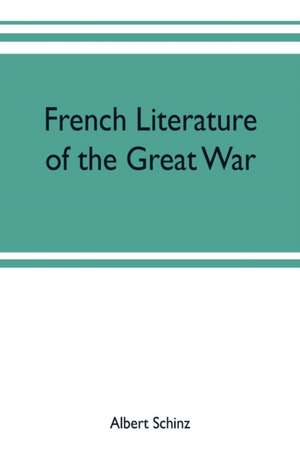 French literature of the great war de Albert Schinz