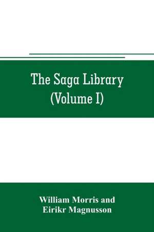 The Saga library (Volume I) de William Morris