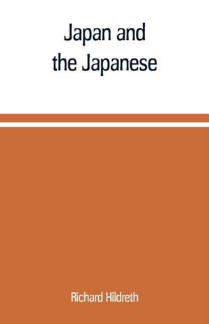 Japan and the Japanese de Richard Hildreth